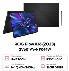 Laptop ASUS ROG Flow X16 GV601VV-NF044W (Intel Core i9-13900H |RTX 4060 8GB | 16GB | 1TB | 16 inch WQXGA 240Hz | Cảm ứng | Win 11 | Đen)